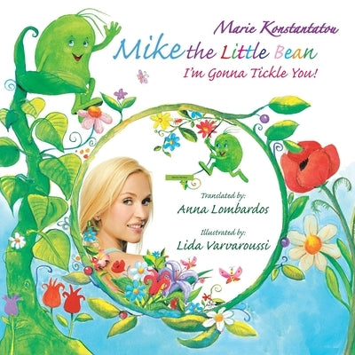 Mike the Little Bean: I'm Gonna Tickle You! by Konstantatou, Marie