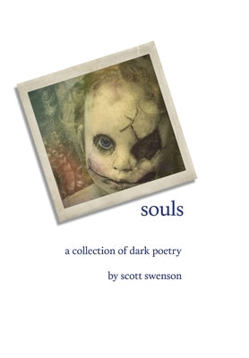 souls a collection of dark poetry by Swenson, Scott