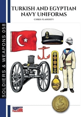 Turkish and Egyptian navy uniforms by Flaherty, Chris