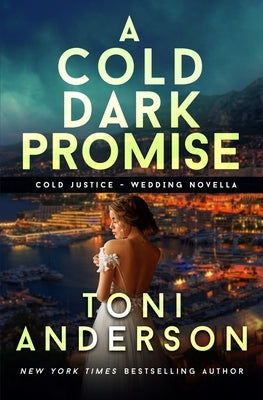 A Cold Dark Promise: Wedding Novella by Anderson, Toni