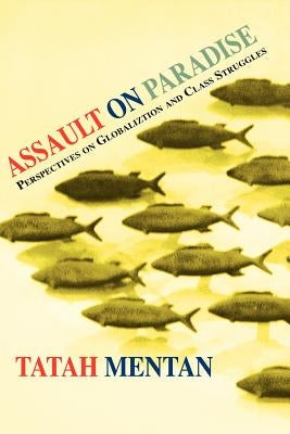 Assault on Paradise. Perspectives on Globalization and Class Struggles by Mentan, Tatah