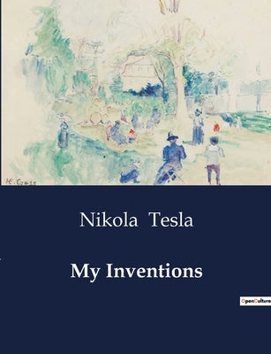 My Inventions by Tesla, Nikola