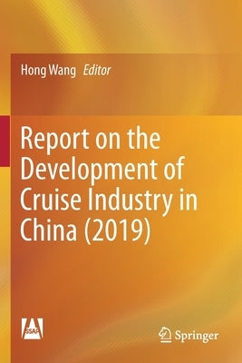 Report on the Development of Cruise Industry in China (2019) by Wang, Hong