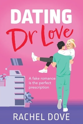 Dating Dr Love by Dove, Rachel