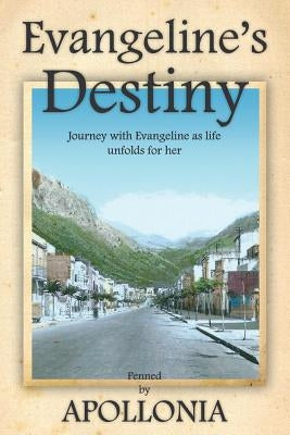 Evangeline's Destiny by Apollonia