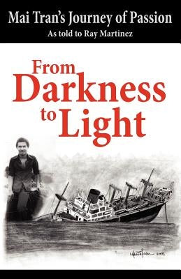 From Darkness to Light by Martinez, Ray