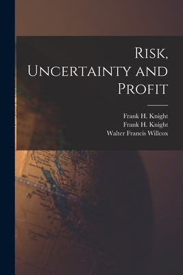 Risk, Uncertainty and Profit by Knight, Frank H. (Frank Hyneman) 188