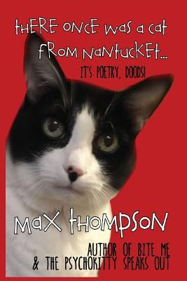 There Once Was A Cat From Nantucket... by Thompson, Max