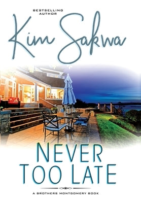 Never Too Late by Sakwa, Kim