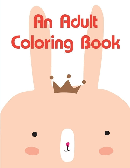An Adult Coloring Book: Coloring Pages, Relax Design from Artists for Children and Adults by Mimo, J. K.