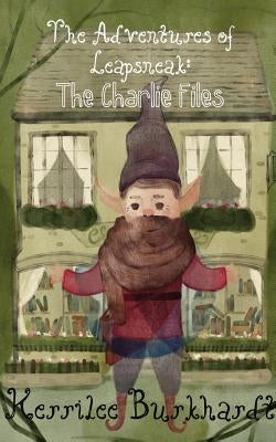 The Charlie Files by Burkhardt, Kerrilee