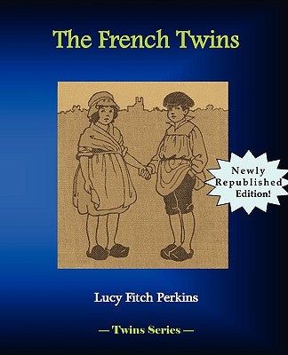 The French Twins by Perkins, Lucy Fitch