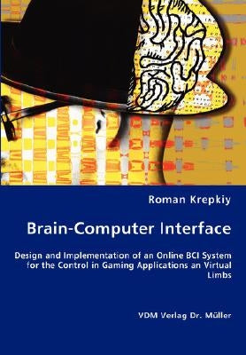 Brain-Computer Interfaces by Krepkiy, Roman
