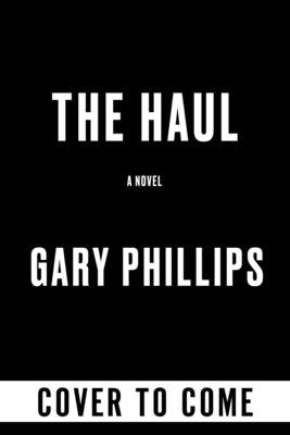 The Haul by Phillips, Gary