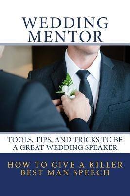 How to Give a Killer Best Man Speech: Tools, Tips, and Tricks to Be a Great Wedding Speaker by Ninjas, Story