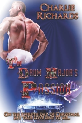 The Drum Major's Passion by Richards, Charlie