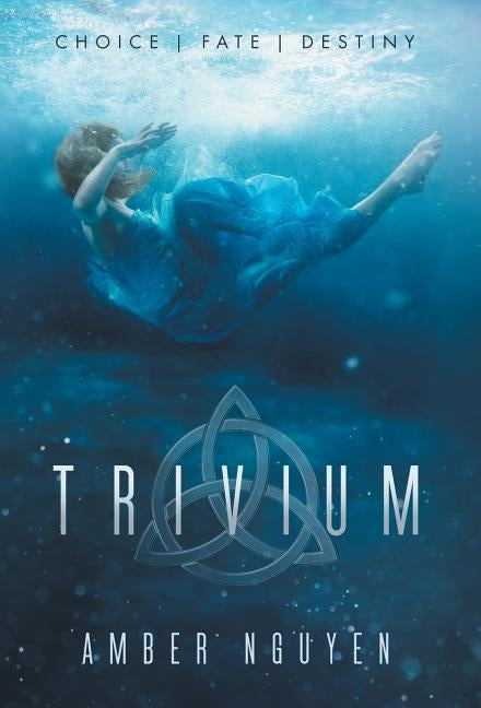 Trivium by Nguyen, Amber