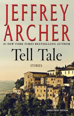 Tell Tale: Stories by Archer, Jeffrey
