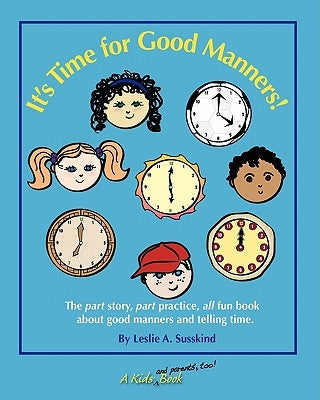 It's Time for Good Manners! by Susskind, Leslie A.