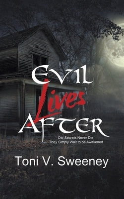 Evil Lives After by Sweeney, Toni V.