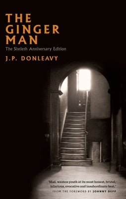 The Ginger Man: 60th Anniversary Limited Edition by Donleavy, J. P.