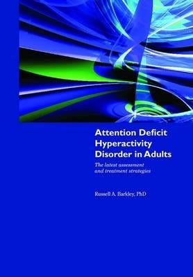 Attention Deficit Hyperactivity Disorder in Adults by Barkley, Russell