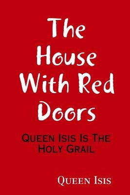 The House with Red Doors by Isis, Queen
