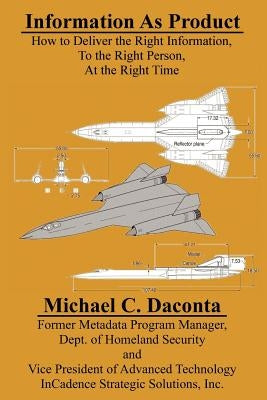 Information as Product by Daconta, Michael C.