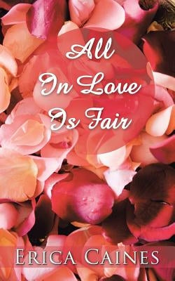 All In Love Is Fair by Caines, Erica