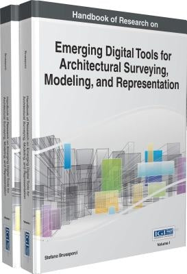 Handbook of Research on Emerging Digital Tools for Architectural Surveying, Modeling, and Representation, 2 volume by Brusaporci, Stefano