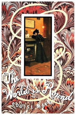 The World is Round by Mack, Louise