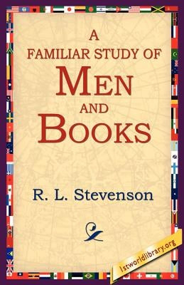A Familiar Study of Men and Books by Stevenson, Robert Louis