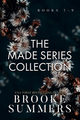 The Made Series: Part Three: Books 7-9 by Summers, Brooke
