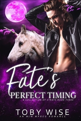 Fate's Perfect Timing by Wise, Toby