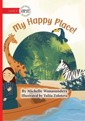 My Happy Place by Wanasundera, Michelle