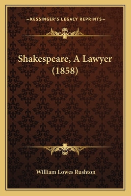 Shakespeare, A Lawyer (1858) by Rushton, William Lowes