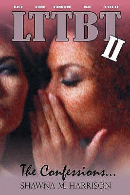Let the Truth Be Told-Confessions by Harrison, Shawna