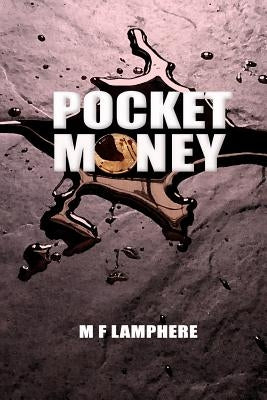 Pocket Money by Lamphere, M. F.