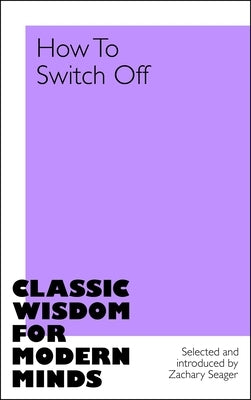 How to Switch Off by Seager, Zachary