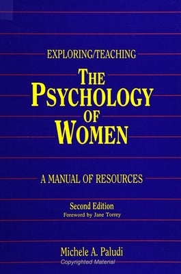 Exploring/Teaching the Psychology of Women by Paludi, Michele A.