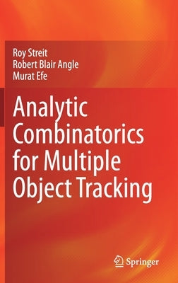 Analytic Combinatorics for Multiple Object Tracking by Streit, Roy