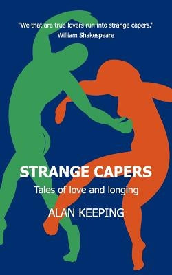 Strange Capers by Keeping, Alan