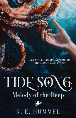 Tide Song, Melody of the Deep: A fantasy coming of age adventure (Tide Song Duology, Part 1) by Hummel, K. E.