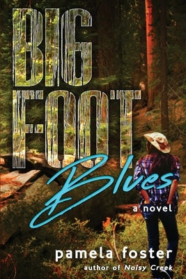 Bigfoot Blues by Foster, Pamela