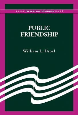 Public Friendship by Droel, William L.