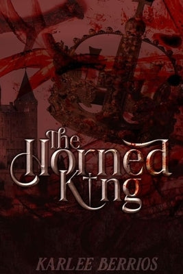 The Horned King by Berrios, Karlee