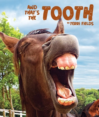 And That's the Tooth by Fields, Terri