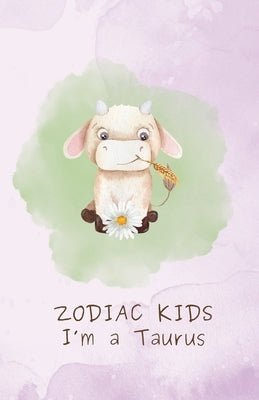 Zodiac Kids: I'm a Taurus by Sisters, Celestial