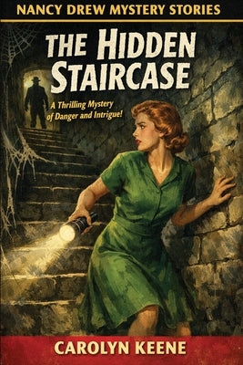 The Hidden Staircase by Keene, Carolyn