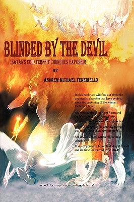 Blinded By the Devil by Teneriello, Andrew Michael